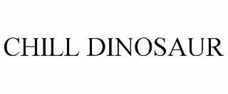 CHILL DINOSAUR