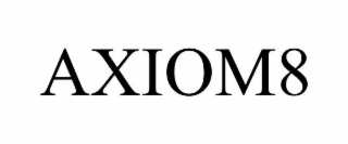 AXIOM8