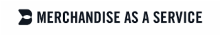 MERCHANDISE AS A SERVICE