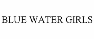BLUE WATER GIRLS