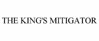 THE KING'S MITIGATOR