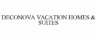 DECONOVA VACATION HOMES & SUITES
