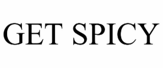 GET SPICY