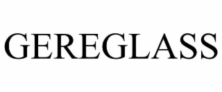 GEREGLASS