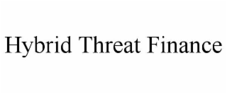 HYBRID THREAT FINANCE