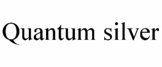 QUANTUM SILVER