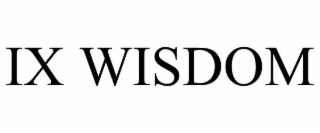 IX WISDOM