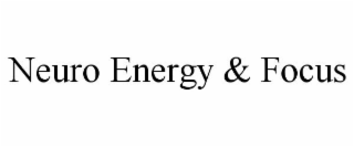 NEURO ENERGY & FOCUS