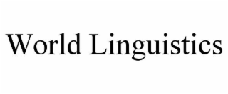WORLD LINGUISTICS