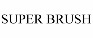 SUPER BRUSH