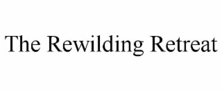 THE REWILDING RETREAT
