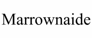 MARROWNAIDE