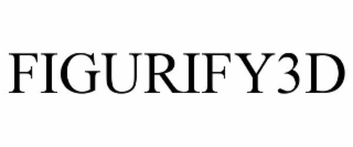 FIGURIFY3D