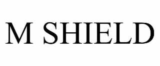 M SHIELD