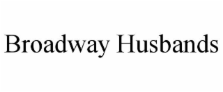 BROADWAY HUSBANDS