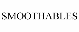 SMOOTHABLES
