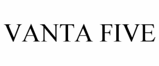 VANTA FIVE