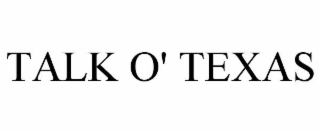 TALK O' TEXAS