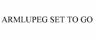ARMLUPEG SET TO GO