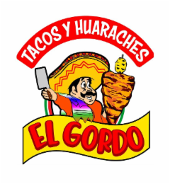 TACOS Y HUARACHES EL GORDO