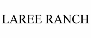 LAREE RANCH