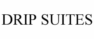 DRIP SUITES