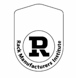 R RACK MANUFACTURERS INSTITUTE