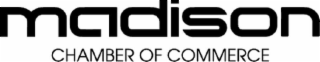 MADISON CHAMBER OF COMMERCE
