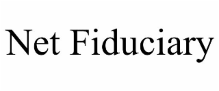 NET FIDUCIARY