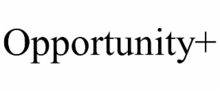 OPPORTUNITY+