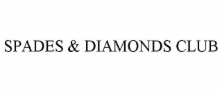 SPADES & DIAMONDS CLUB