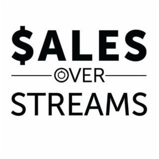 SALES OVER STREAMS