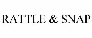 RATTLE & SNAP