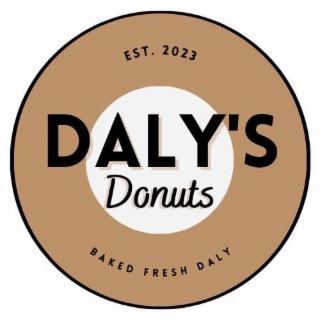 DALY'S DONUTS EST. 2023 BAKED FRESH DALY