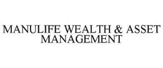 MANULIFE WEALTH & ASSET MANAGEMENT