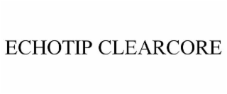 ECHOTIP CLEARCORE