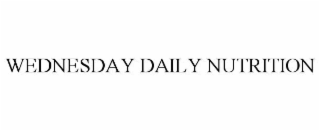 WEDNESDAY DAILY NUTRITION