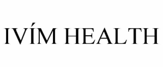 IVÍM HEALTH