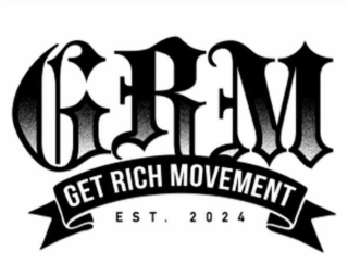 GRM GET RICH MOVEMENT EST. 2024