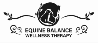 EQUINE BALANCE WELLNESS THERAPY