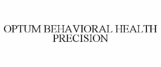 OPTUM BEHAVIORAL HEALTH PRECISION