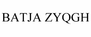 BATJA ZYQGH