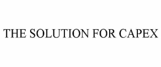 THE SOLUTION FOR CAPEX