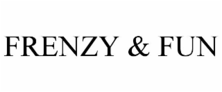 FRENZY & FUN