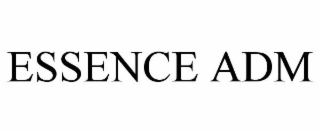 ESSENCE ADM