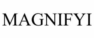 MAGNIFYI
