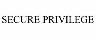 SECURE PRIVILEGE
