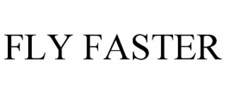 FLY FASTER