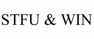 STFU & WIN