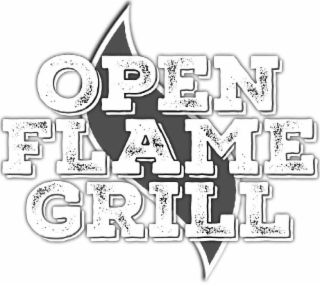 OPEN FLAME GRILL